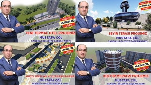 Başkan Çöl’den Sandıklıyı Uçuracak Mega Projeler