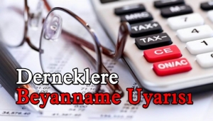 Derneklere beyanname uyarısı