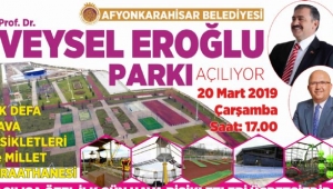 Prof. Dr. Veysel Eroğlu parkı açılıyor