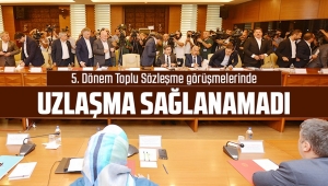 Toplu sözleşmelerde mutabakat sağlanamadı