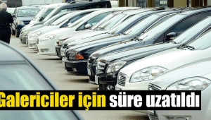 Galericilerin yetki belgesi alma süresi uzatıldı