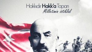 Milli Ruhun Uyanmasında İstiklal Marşımızın Çok Büyük Katkısı Var