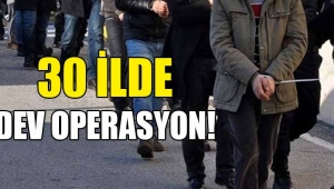 Son dakika…. 30 ilde operasyon: 160 kişi gözaltında