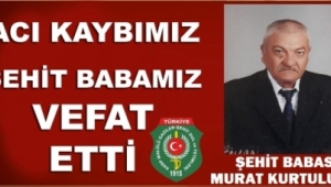 Afyonkarahisar'da Şehit Babası Vefat Etti