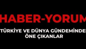 Bölgede ve Dünyada Öne Çıkanlar