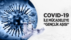 Covıd-19 ile mücadeleye “gençlik aşısı”