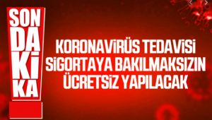 Cumhurbaşkanı Erdoğan imzaladı : Koronavirüs tedavisi ücretsiz yapılacak