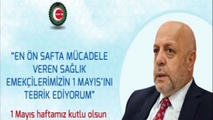 Hakiş Başkanı Arslan’dan Sağlık Emekçilerine 1 Mayıs Mesajı