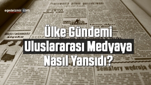 Uluslararası Medyadan Yansımalar