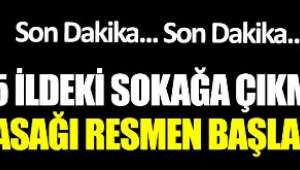 16-19 Mayıs Tarihleri Arasında 15 İlde Dört Günlük Sokağa Çıkma Yasağı başladı