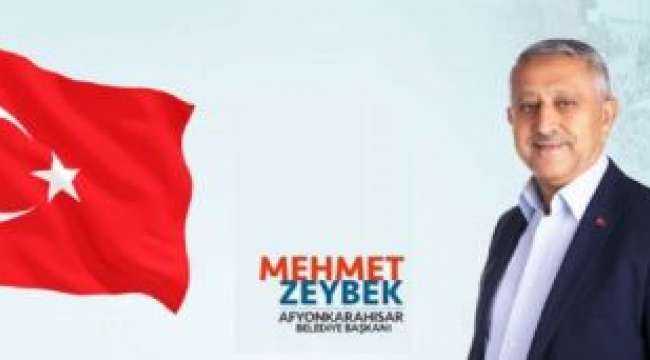Afyonkarahisar Belediye Başkanı Zeybek : 
