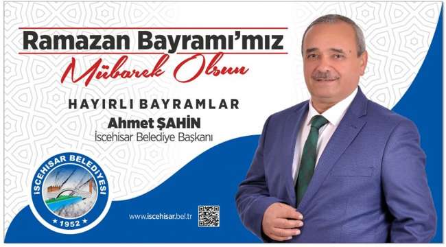 Başkan Ahmet ŞAHİN’in Ramazan Bayramı Mesajı