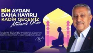 Başkan Zeybek'ten Kadir Gecesi Mesajı