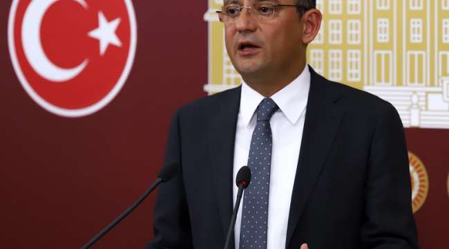 CHP Grup Başkanvekili Özel : Bütün cumhurbaşkanlarının malvarlıkları hazine'ye devredilsin