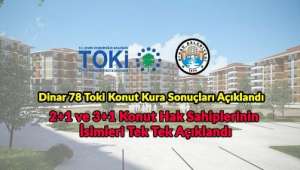 Dinar TOKİ Kura Sonuçları Açıklandı