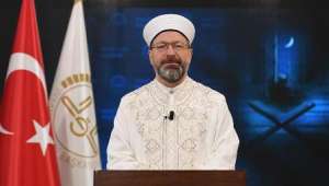 Diyanet İşleri Başkanı Erbaş'ın Kadir gecesi mesajı