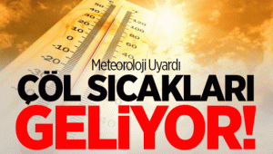 Meteoroloji uyardı… Afyonkarahisar'a Sıcak Hava Dalgası geliyor