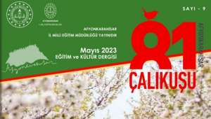 Çalıkuşu Afyonkarahisar dergisinin 9.sayısı çıktı