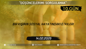 Bir Kişinin Sosyal Hayatındaki Etkileri; 10.Gün: