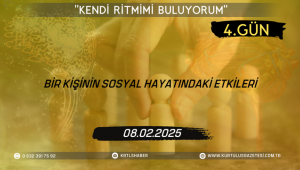 Bir Kişinin Sosyal Hayatındaki Etkileri; 4.Gün: 