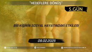 Bir Kişinin Sosyal Hayatındaki Etkileri; 5.Gün: 