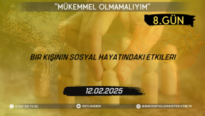 Bir Kişinin Sosyal Hayatındaki Etkileri; 8.Gün: 