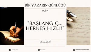 Bir Yazarın Günlüğ; 1.Gün :
