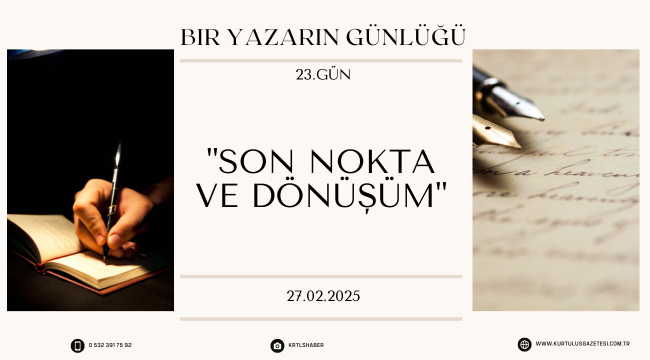 Bir Yazarın Günlüğ; 23.Gün :