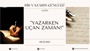 Bir Yazarın Günlüğ; 4.Gün :