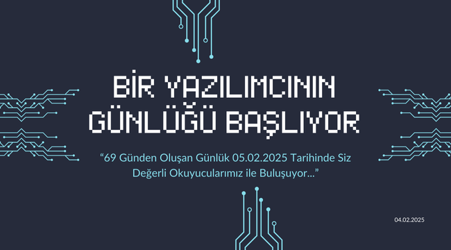 Bir Yazılımcının Günlüğ; Başlıyor!