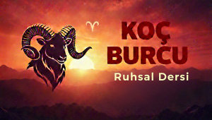 KOÇ BURCU –Ruhsal Dersi