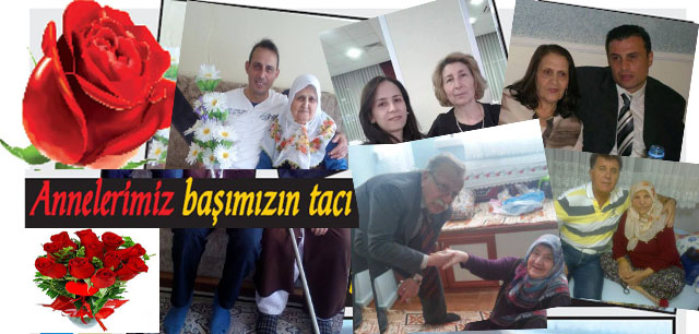 Annelerimiz başımızın tacı