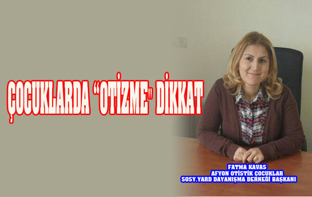 Çocuklarda “Otizme" Dikkat