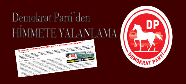 Demokrat Parti’den HİMMETE YALANLAMA
