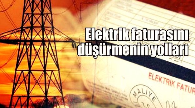 Elektrik Faturanızı Düşürmenin Yolları