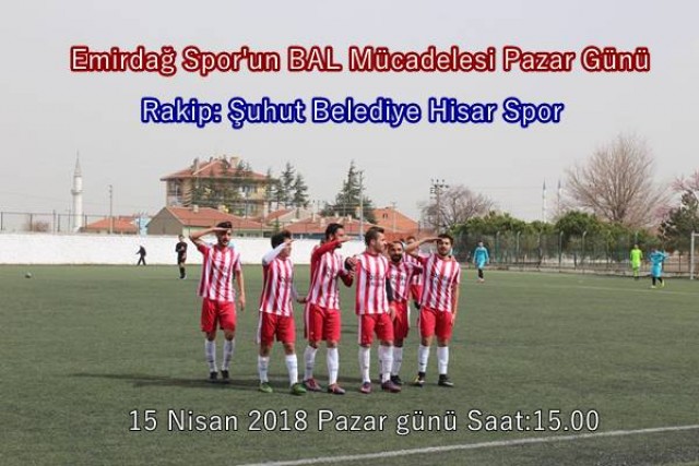 Emirdağspor zorlu BAL mücadelesine Şuhut Belediyespor ile oynayacak